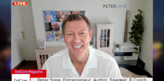 Peter Sage, Prominent Entrepreneur, Speaker, Coach Zoom Interviewed for DotCom Magazine Entrepreneur Spotlight Series