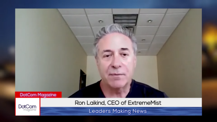 Ron Laikind, CEO of ExtremeMist