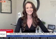 Danielle Nicole Enright, Founder & CEO, Abrau Jewelry, A DotCom Magazine Exclusive Interview