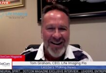 Tom Graham, CEO, Life Imaging FLA, A DotCom Magazine Exclusive Interview