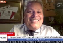 Jason Hayes, CEO, LuxuryProperty.com @BillionDollarBroker – A DotCom Magazine Exclusive Interview