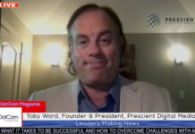 Toby Ward, Founder and President, Prescient Digital Media, A DotCom Magazine Exclusive Interview Toby Ward, Founder & President, Prescient Digital Media