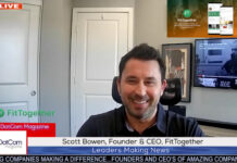 Scott Bowen, Founder and CEO, FitTogether, A DotCom Magazine Exclusive Interview Scott Bowen