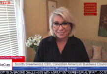 Scotty Greenwood, CEO, Canadian American Business Council , A DotCom Magazine Interview Scotty Greenwood, CEO, Canadian American Business Council