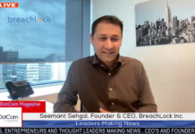 Seemant Sehgal, Founder & CEO, BreachLock Inc, A DotCom Magazine Interview Seemant Sehgal, Founder & CEO, BreachLock Inc.