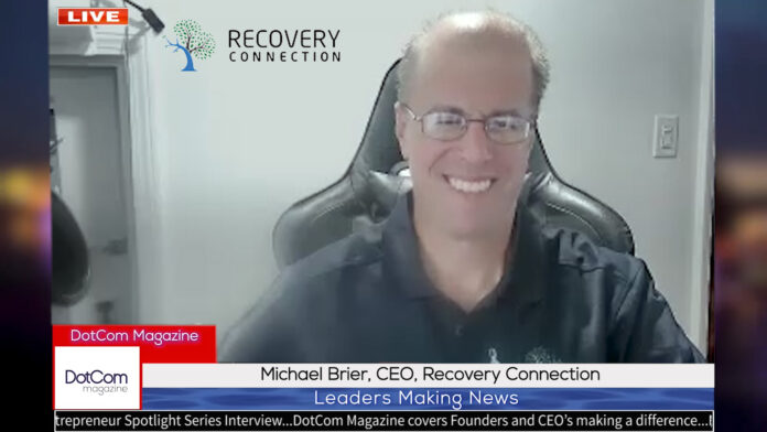 Michael Brier, CEO, Recovery Connection