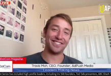 Travis Moh, Founder and CEO, AdPush Media, A DotCom Magazine Interview Travis Moh, CEO, Founder, AdPush Media