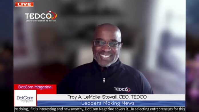 Troy A. LeMaile-Stovall, CEO, TEDCO