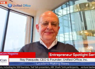 Ray Pasquale, CEO & Founder, Unified Office, Inc, A DotCom Magazine Interview