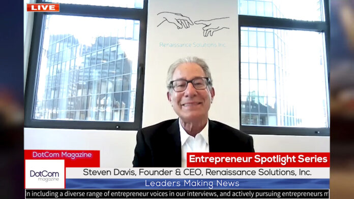Steven Davis, Founder & CEO, Renaissance Solutions, Inc
