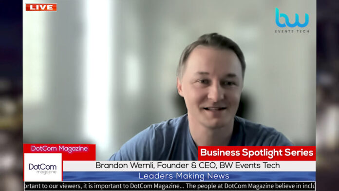 Brandon Wernli, Founder & CEO, BW Events Tech