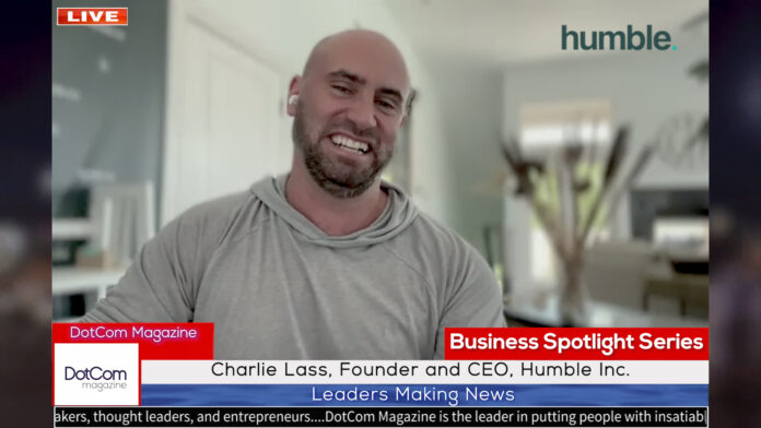 Charlie Lass, Founder and CEO, Humble Inc.