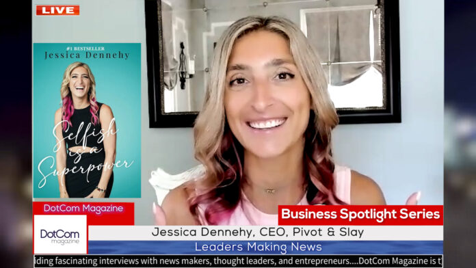 Jessica Dennehy, CEO, Pivot & Slay